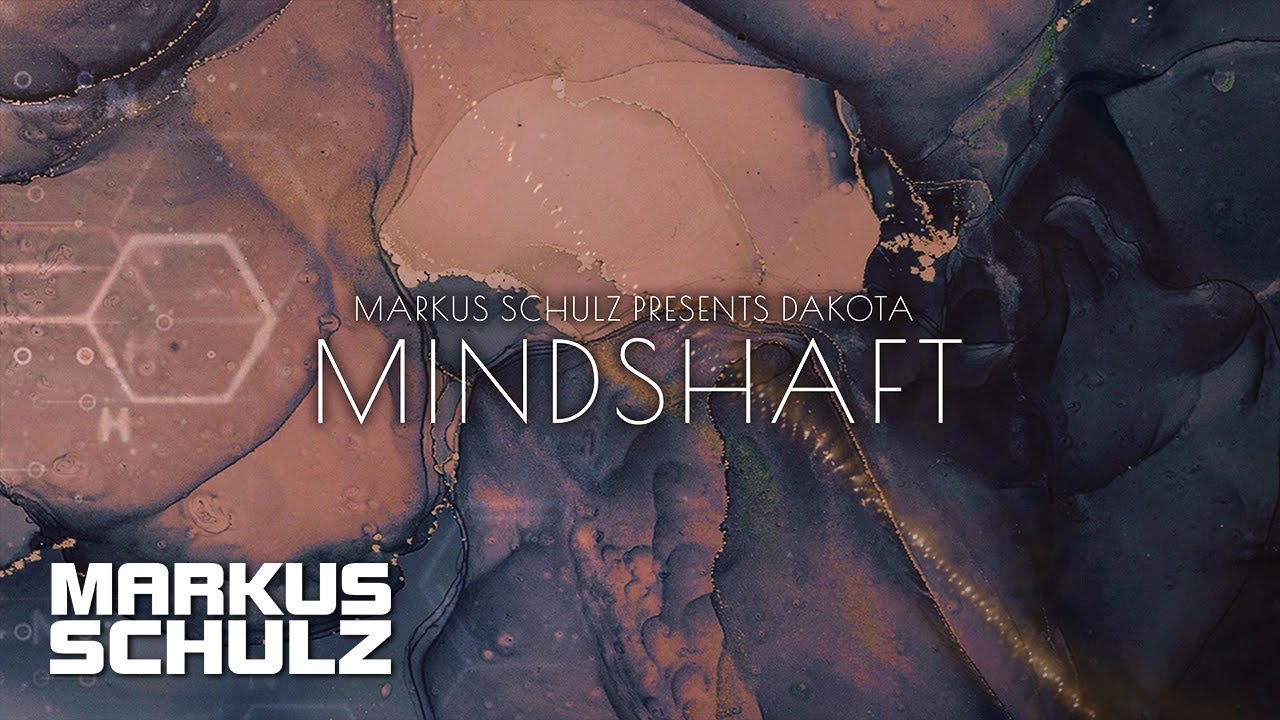 Markus Schulz Presents Dakota - Mindshaft