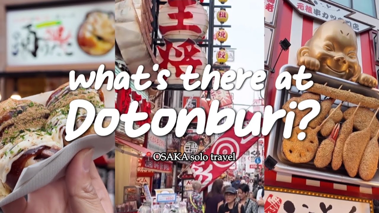 Osaka solo travel vlog, featuring: Dotonburi!