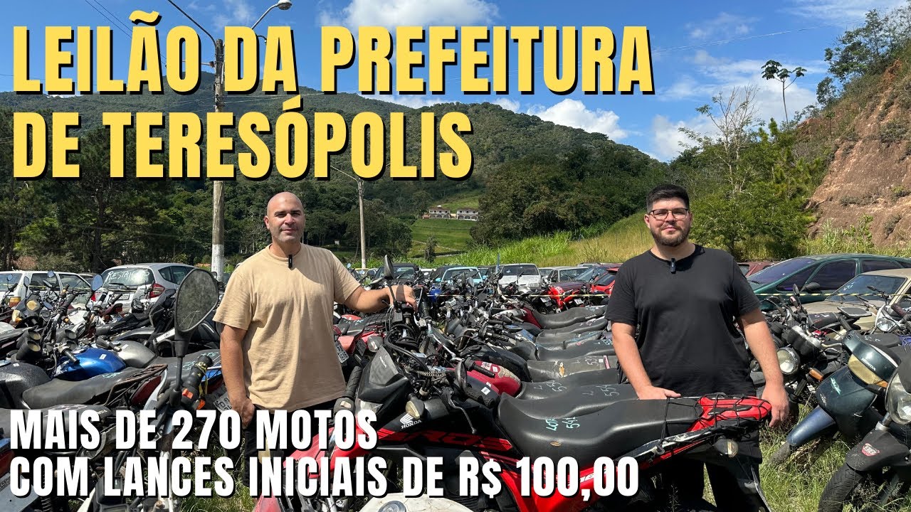 GRANDE LEILÃO DE VEÍCULOS EM TERESÓPOLIS MAIS DE 270 MOTOS COM LANCES INICIAIS DE R$ 100,00
