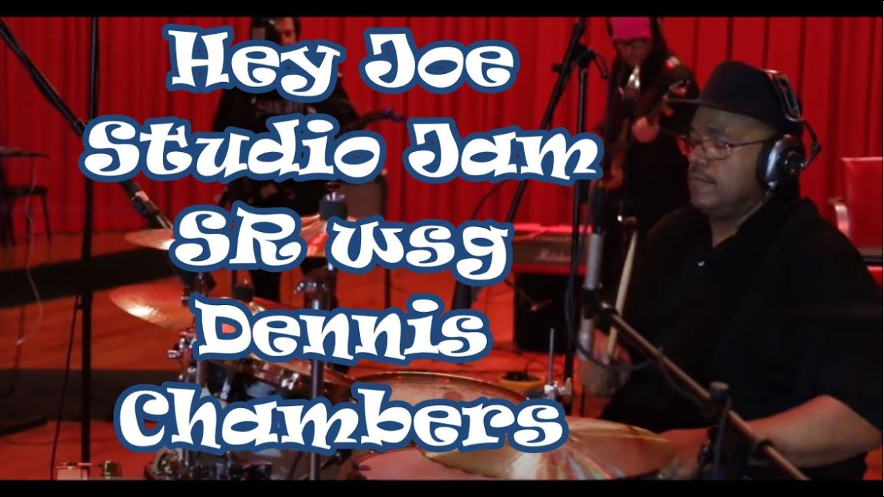 Hey Joe- Slight Return®  jam session with legendary drummer Dennis Chambers