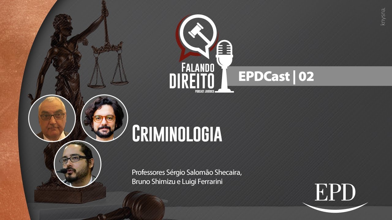 Falando Direito | Edições EPDCast - Episódio 2: Criminologia