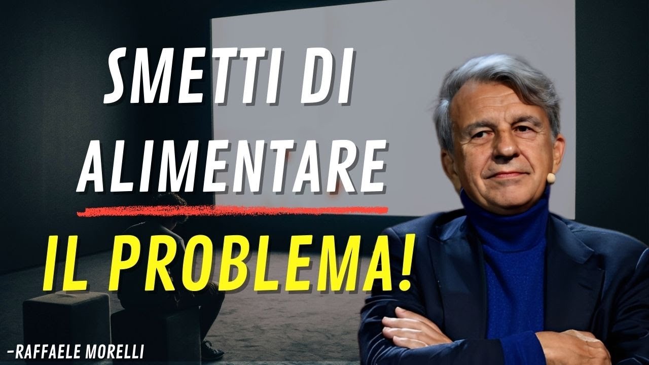 Più pensi ai problemi... più li rendi eterni | Raffaele Morelli
