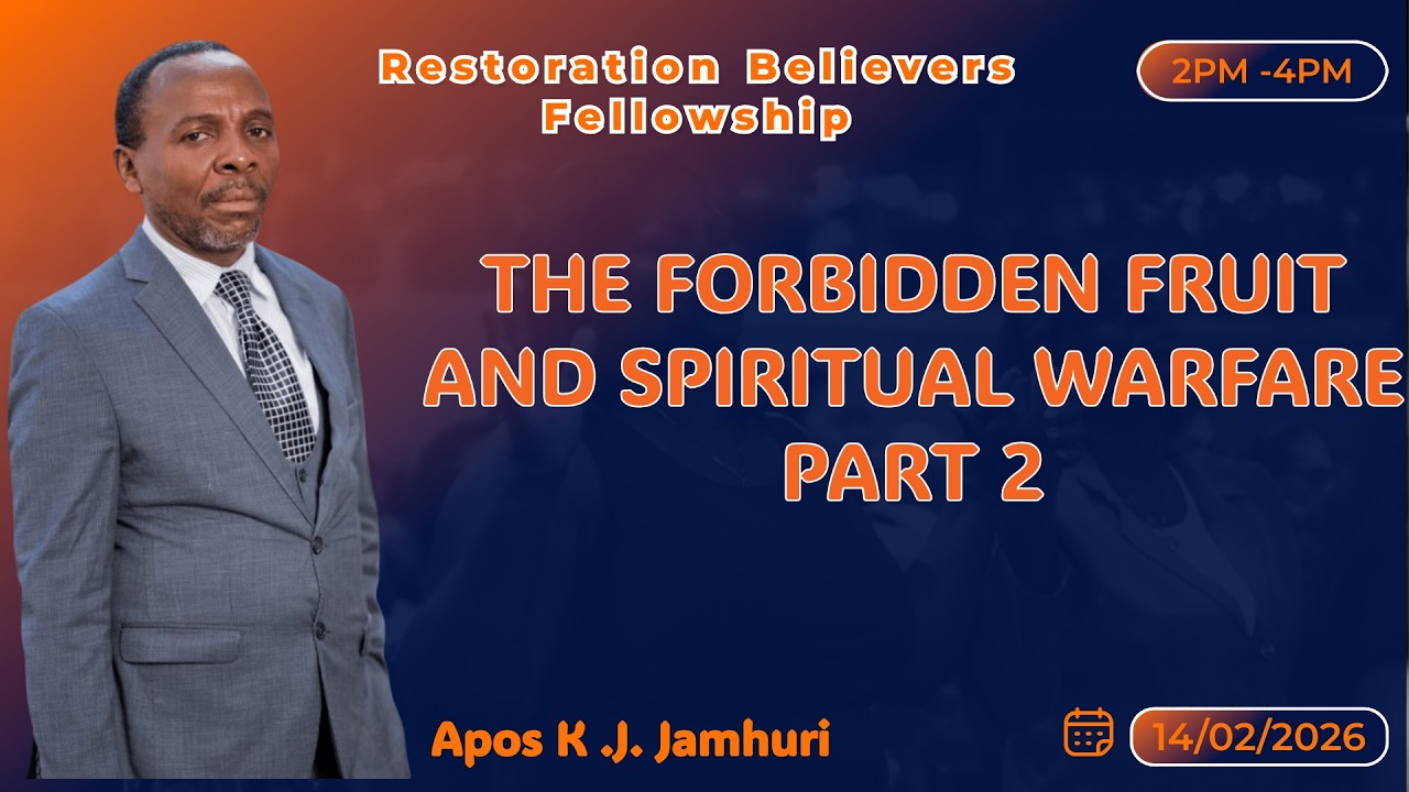 THE FORBIDDEN FRUIT AND SPIRITUAL WARFARE  ( PART 2 ) -  APOSTLE K. M. JAMHURI