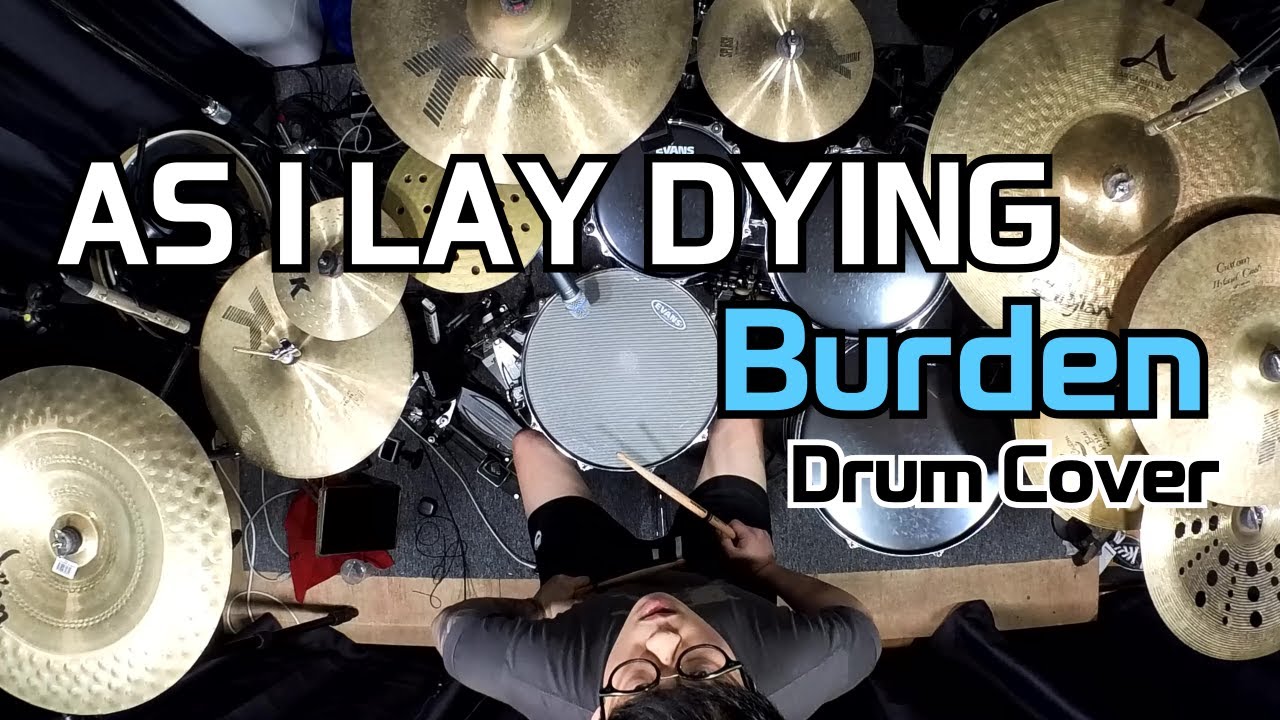 AS I LAY DYING - Burden - Drum Cover - No Trigger