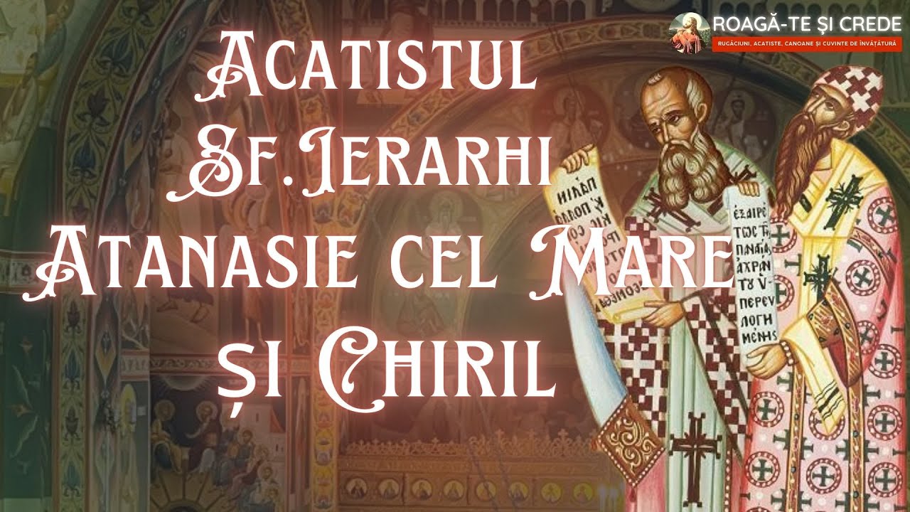 Acatistul Sfintilor Ierarhi Atanasie cel Mare si Chiril