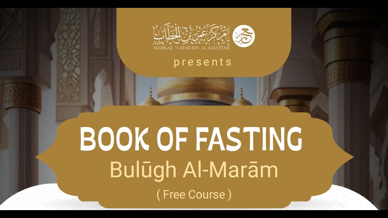 Intro. Lesson 1  | Book of Fasting, Bulugh al-Marām | Ust. Yasar A. Raḥmān | College of Fiqh