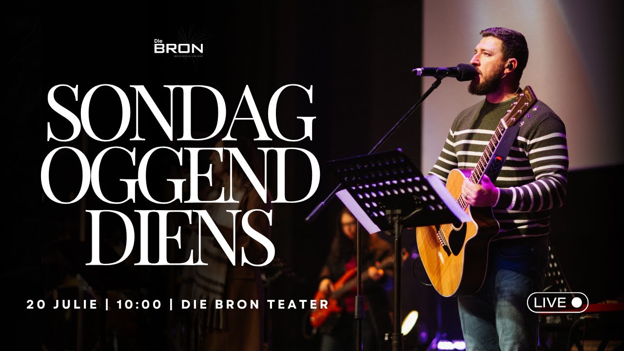 Die Bron Sondag Oggenddiens | 20 Julie
