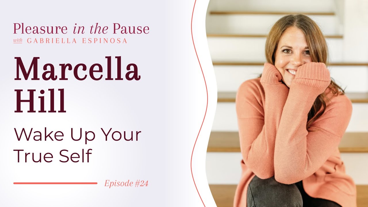 Wake Up Your True Self: Marcella Hill on Perimenopause & Empowerment (Ep 24)