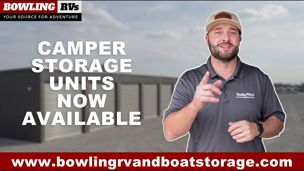 CAMPER/RV STORAGE UNITS  - NOW AVAILABLE @ Bowling RVs