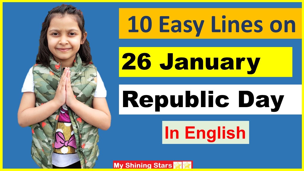 10 lines on Republic day in English | short essay or speech on Republic day| My Shining Stars🌟🌟