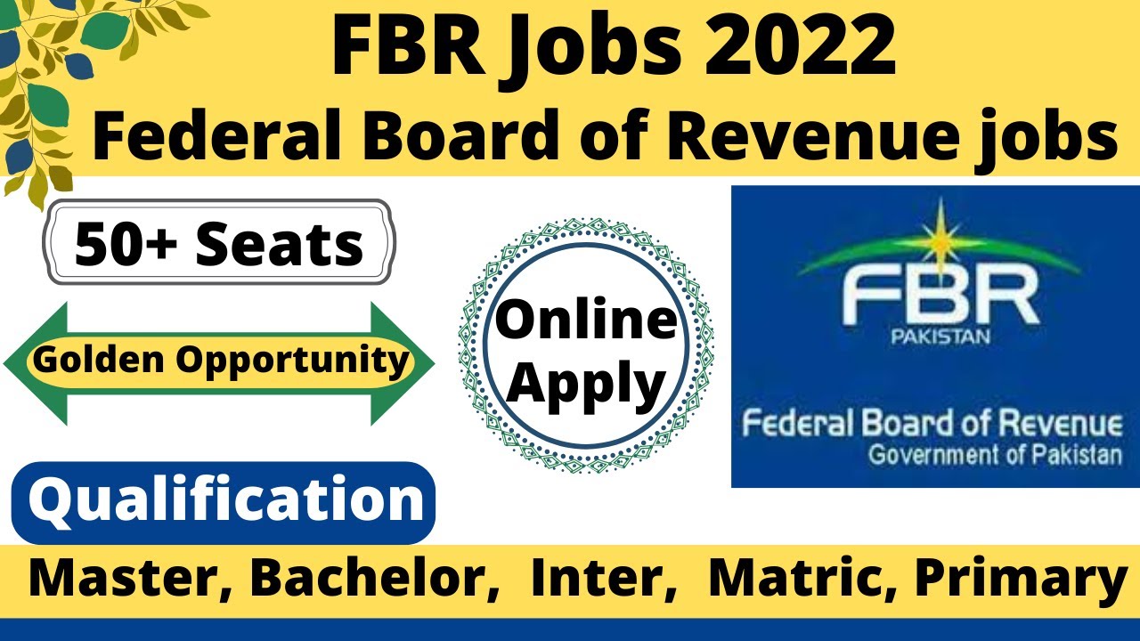 FBR jobs 2022 | Federal board of revenue jobs 2022 | new jobs 2022