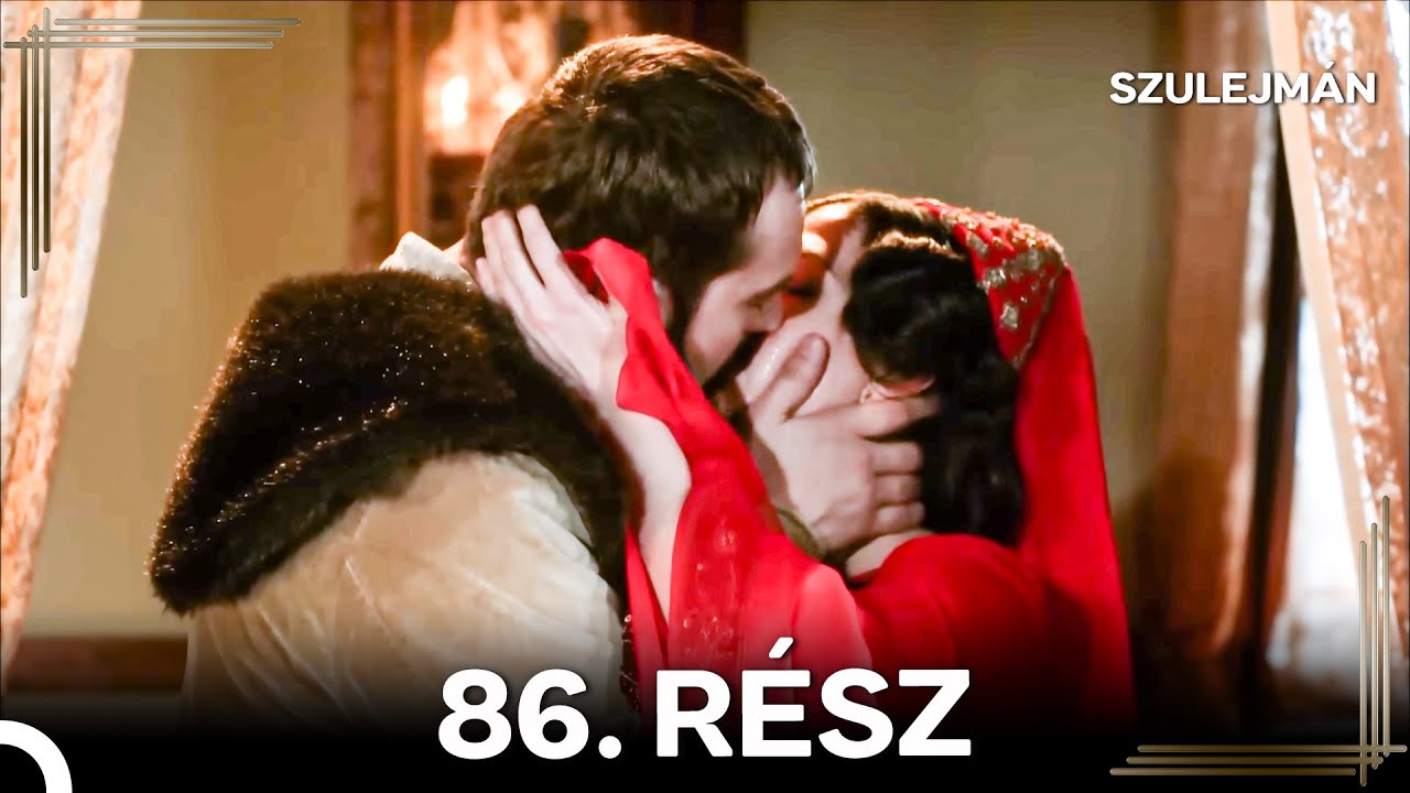 Szulejmán 86. Epizód (Magyar Szinkron)