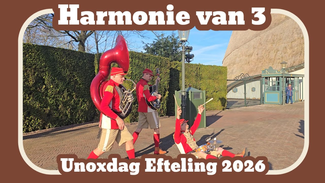Harmonie van 3 op de unoxdag [Efteling 2026]