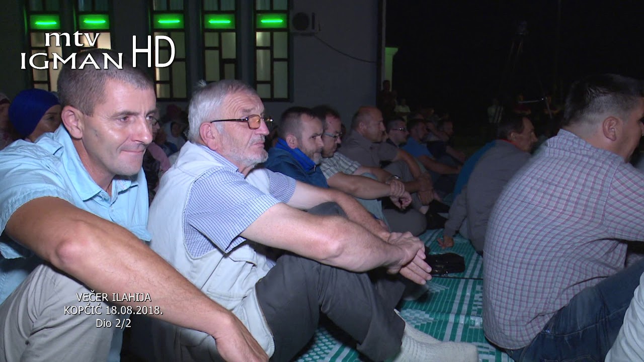VEČER ILAHIJA 2. DIO - DŽEMAT KOPČIĆ 2018. - MTV IGMAN