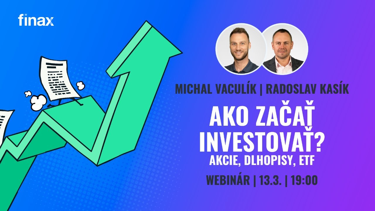 Webinár | Ako začať investovať? Akcie, dlhopisy, ETF.
