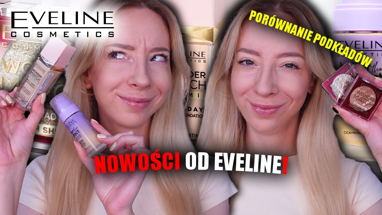 EVELINE TEST NOWOŚCI! | BETTER THAN PERFECT | WONDER MATCH LUMI | WONDER MATCH CIENIE I WIĘCEJ!