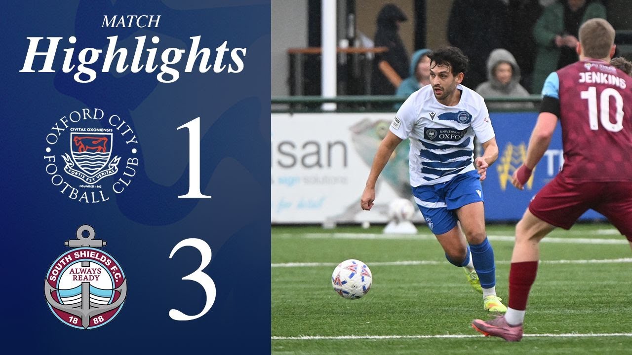 City Dealt Harsh Defeat by League Leaders | Oxford City 1-3 South Shields | Match Highlights