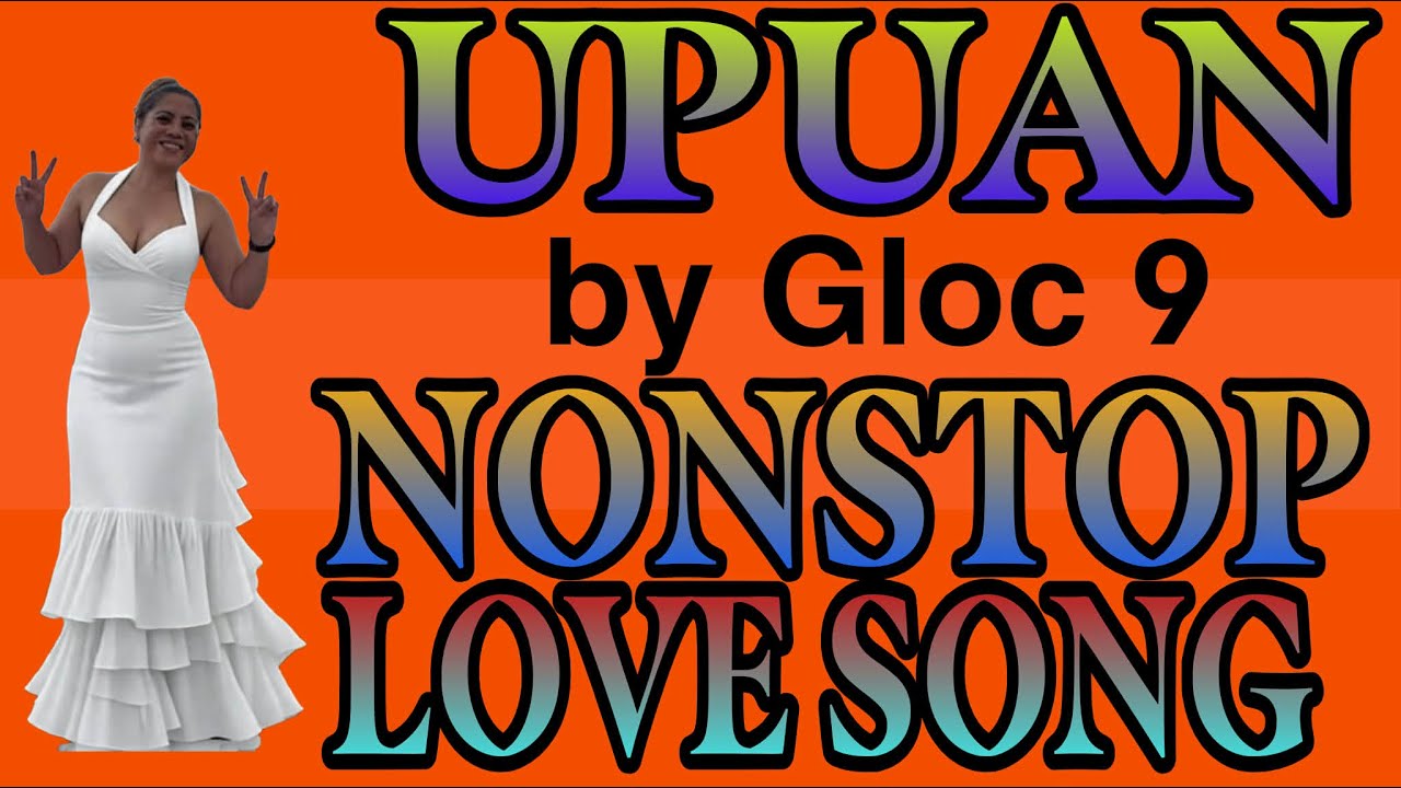 💫💥 UPUAN by Gloc9 II NONSTOP LOVE SONG ❤️ @bhelmarcosweblog956 