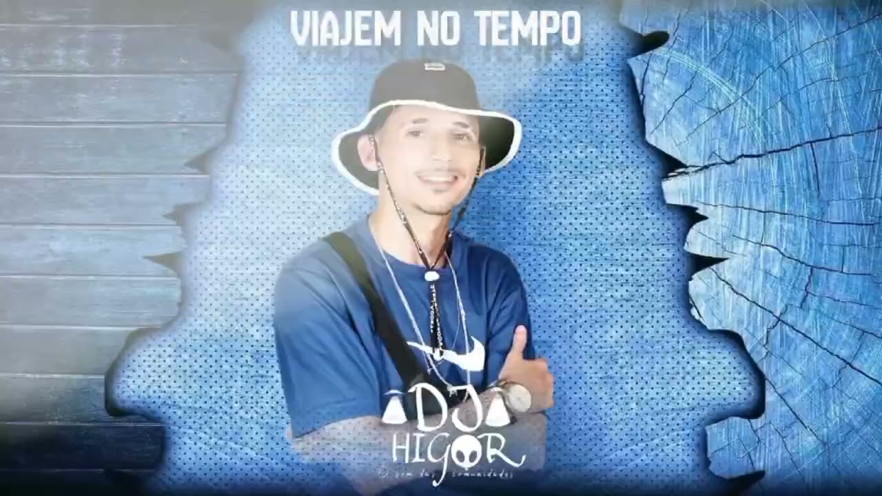 VIAJEM NO TEMPO - VERSÃO DJ HIGOR (PROD GILBERTO VASCONCELOS)