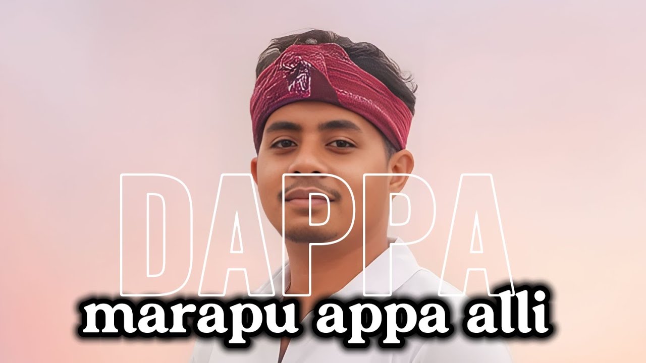 MARAPU APPA ALLI -Dappa|lirik lagu 