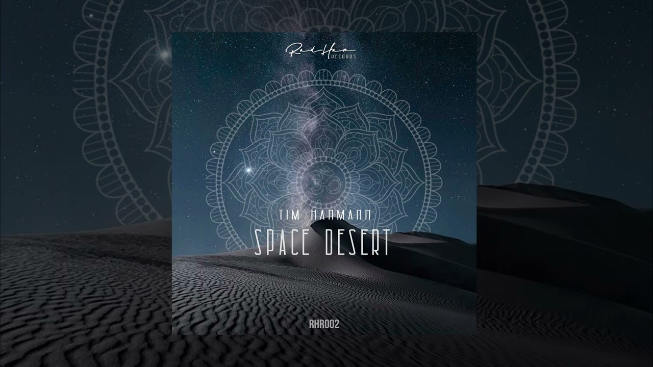 Tim Hanmann-Space Desert (Original Mix)