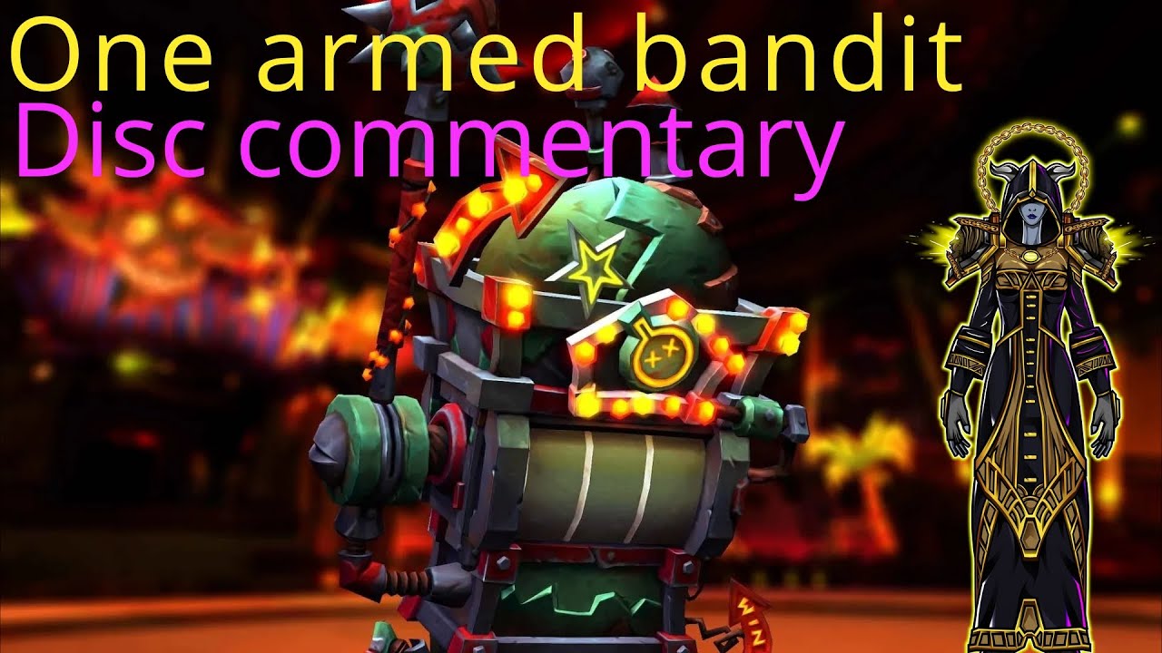 One armed bandit mythic | disc priest commentary