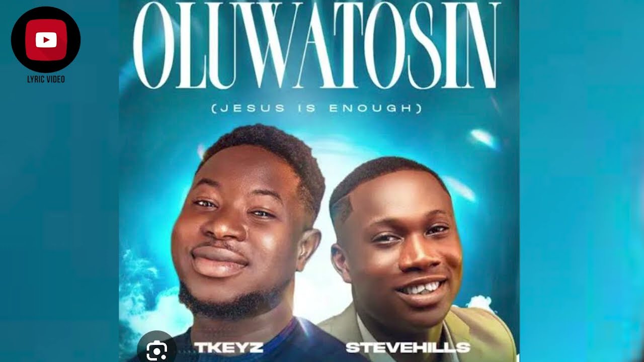 Tkeyz _ SteveHills - Oluwatosin (official lyrical video) by EXPO NATION PRODUCTION 