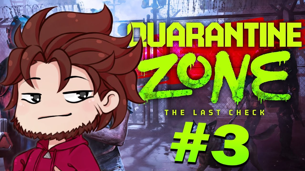 LE JEU M'A EU | Quarantine Zone : The Last Check (03)
