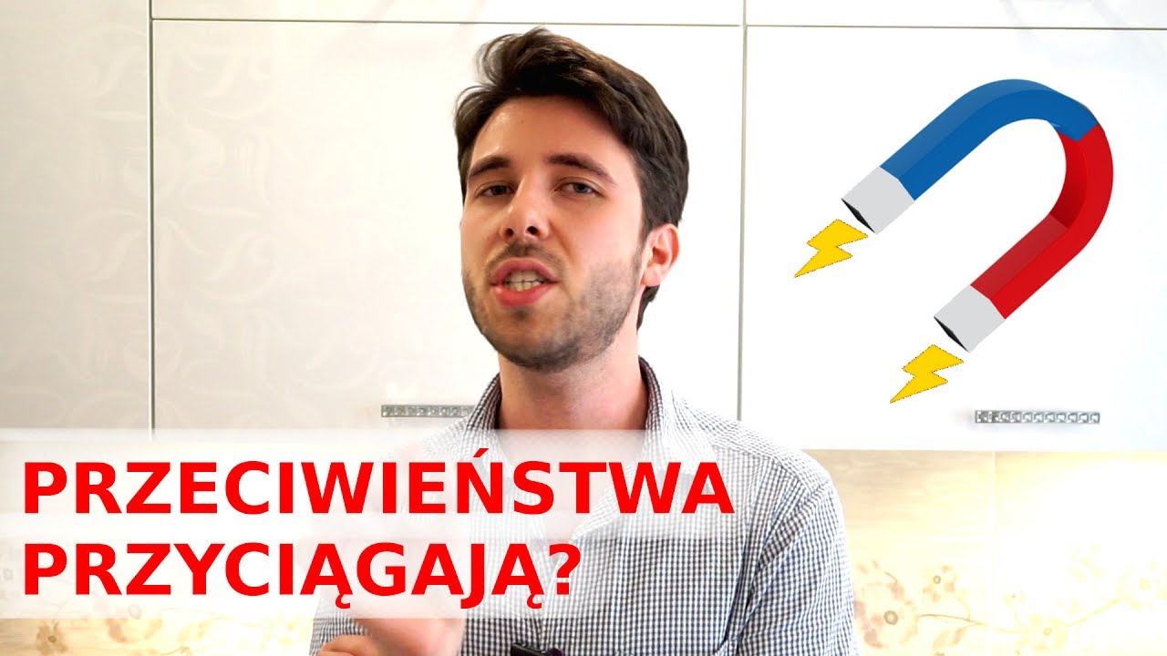 Czy Przeciwieństwa Się Przyciągają?