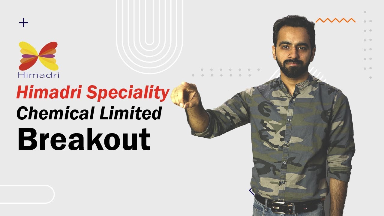 Himadri specialty chemical limited breakout | HSCL share latest news | Sanguine Capital