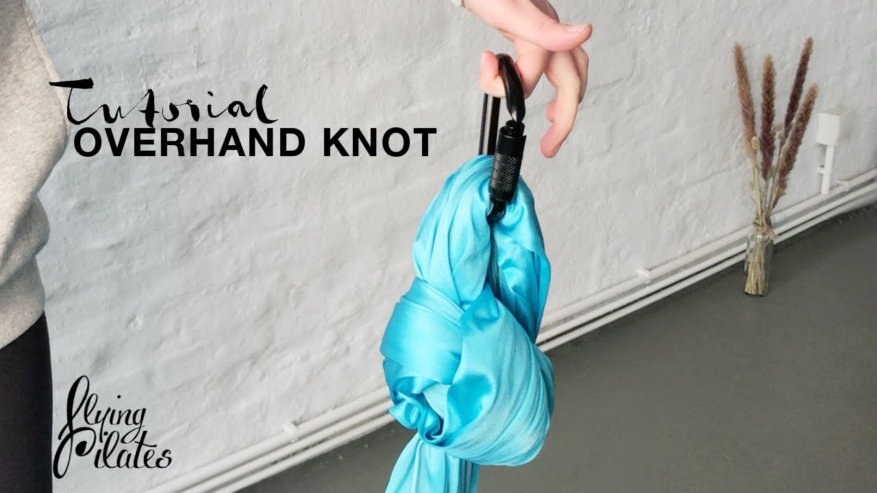 Tutorial | Aerial Overhand Knot