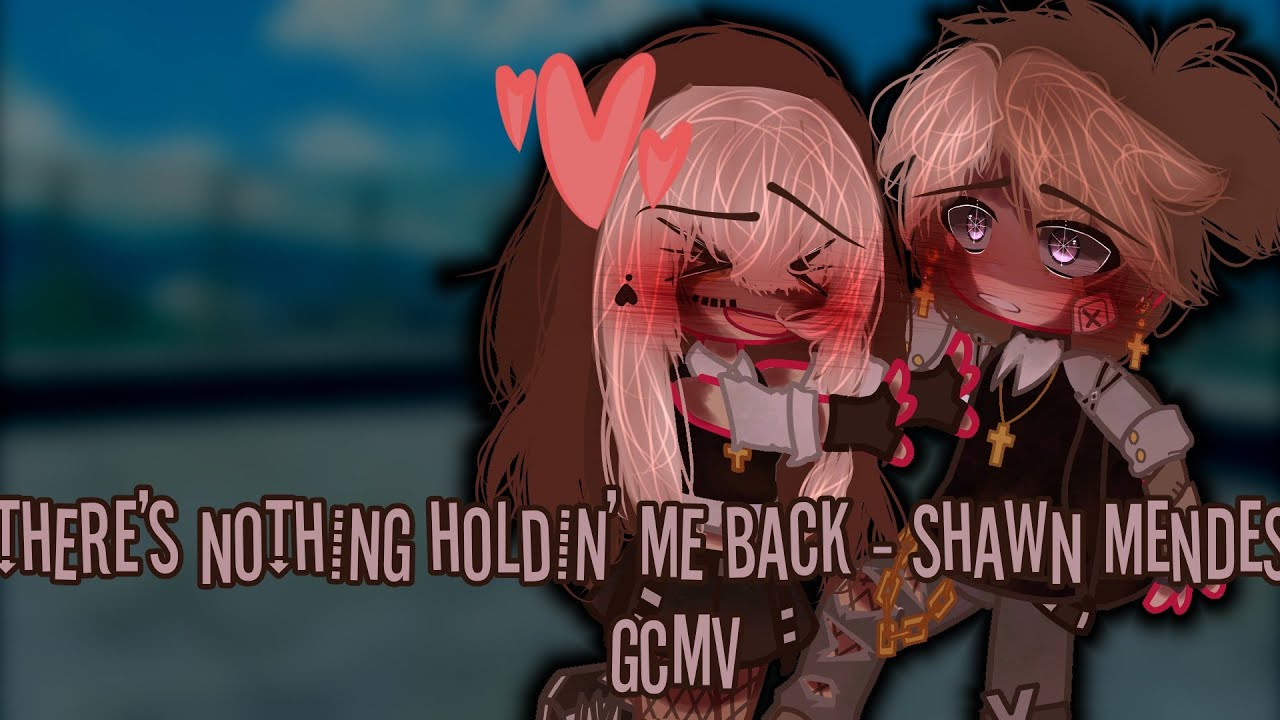 There's nothing holdin' me back - Shawn Mendes||GCMV||