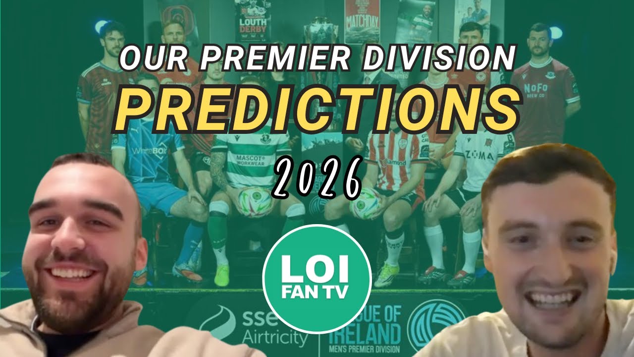 OUR 2026 LOI PREMIER DIVISION PREDICTIONS