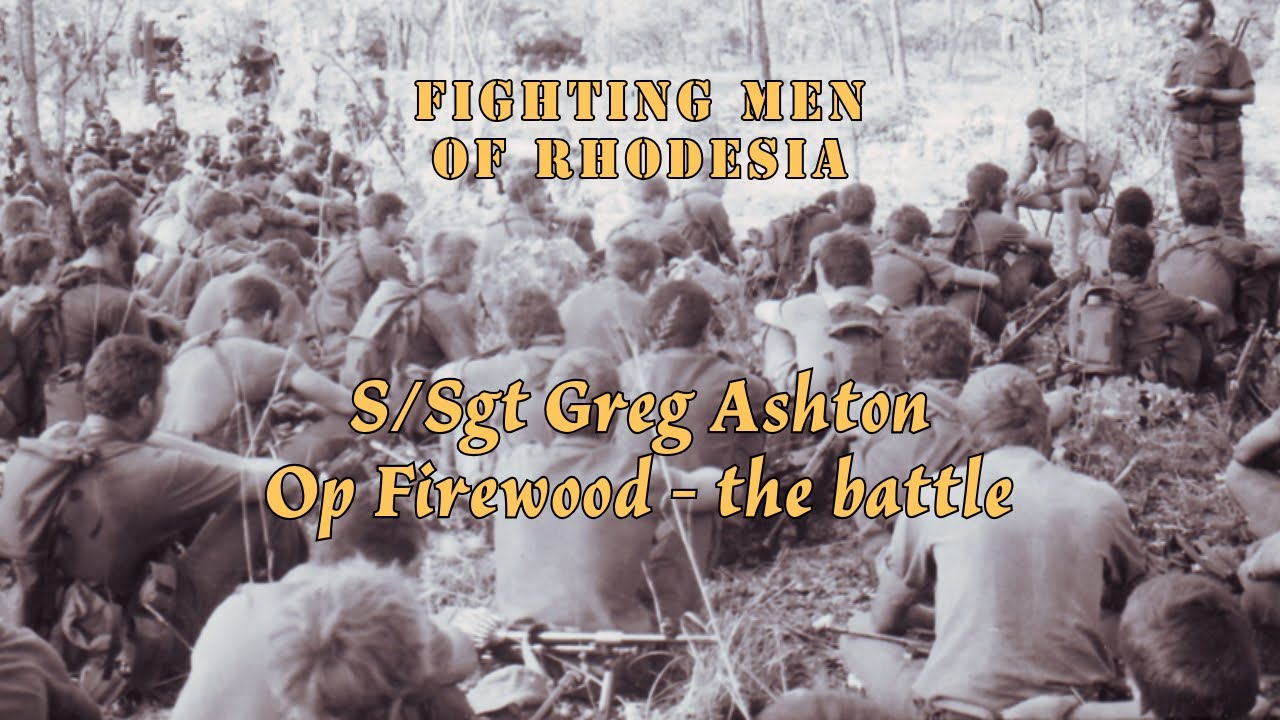 Fighting Men of Rhodesia ep294 | S/Sgt Greg Ashton - Part 9b | Op Firewood - the battle