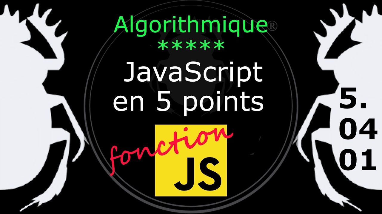 Algorithmique : JavaScript en 5 points - 5. Fonction et portée de fonction