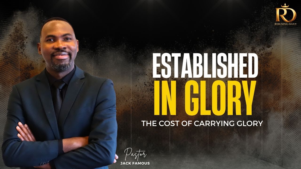 ESTABLISHED IN GLORY || PASTOR JACK FAMOUS