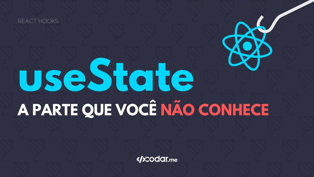 Tudo que você NÃO SABE sobre useState hook
