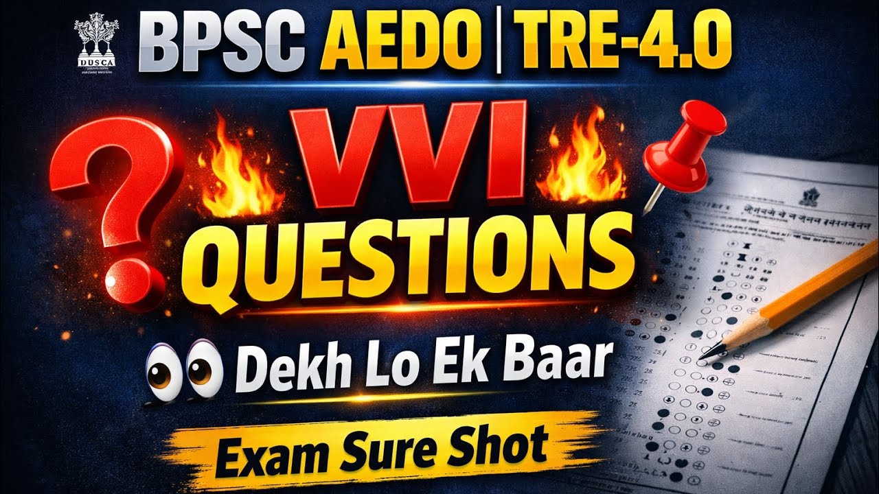 BPSC AEDO aur BPSC TRE-4.0 wale dekh le vvi question 