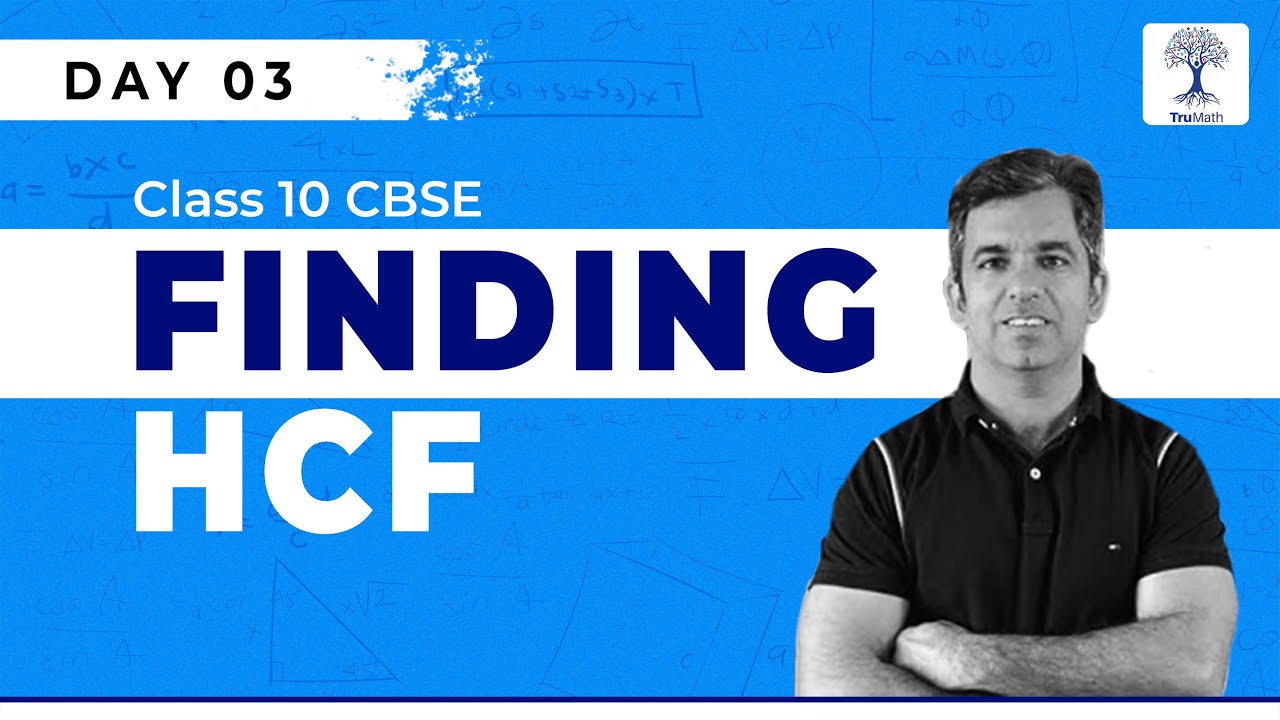 Day 3 - How to Find HCF? | Real Numbers | Hindi | Class - 10th | TruMath