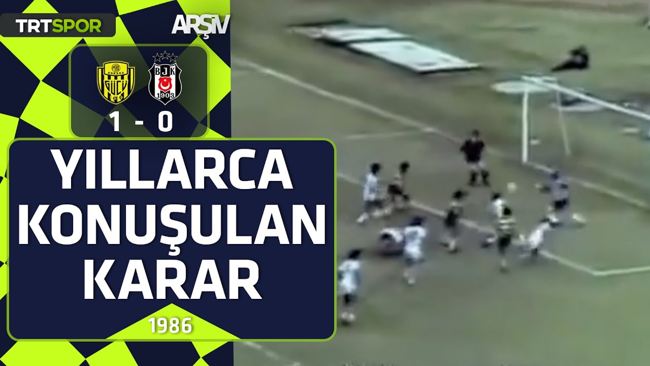 Ankaragücü-Beşiktaş: 1-0 (1986-87 sezonu) Yıllarca konuşulan karar, hakeme çarpan top gol oldu