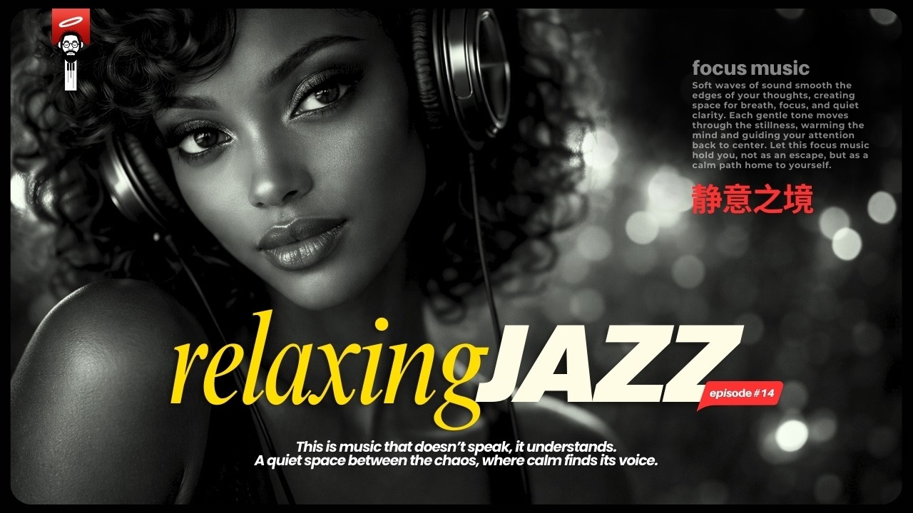 Deep Concentration Music - Smooth Jazz & Lo-Fi Grooves for Work