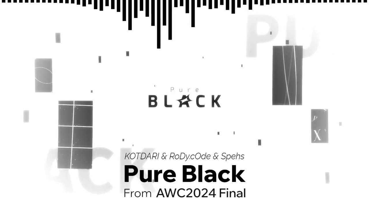 KOTDARI & RoDy.cOde & Spehs - Pure Black [For AWC2024 Final]