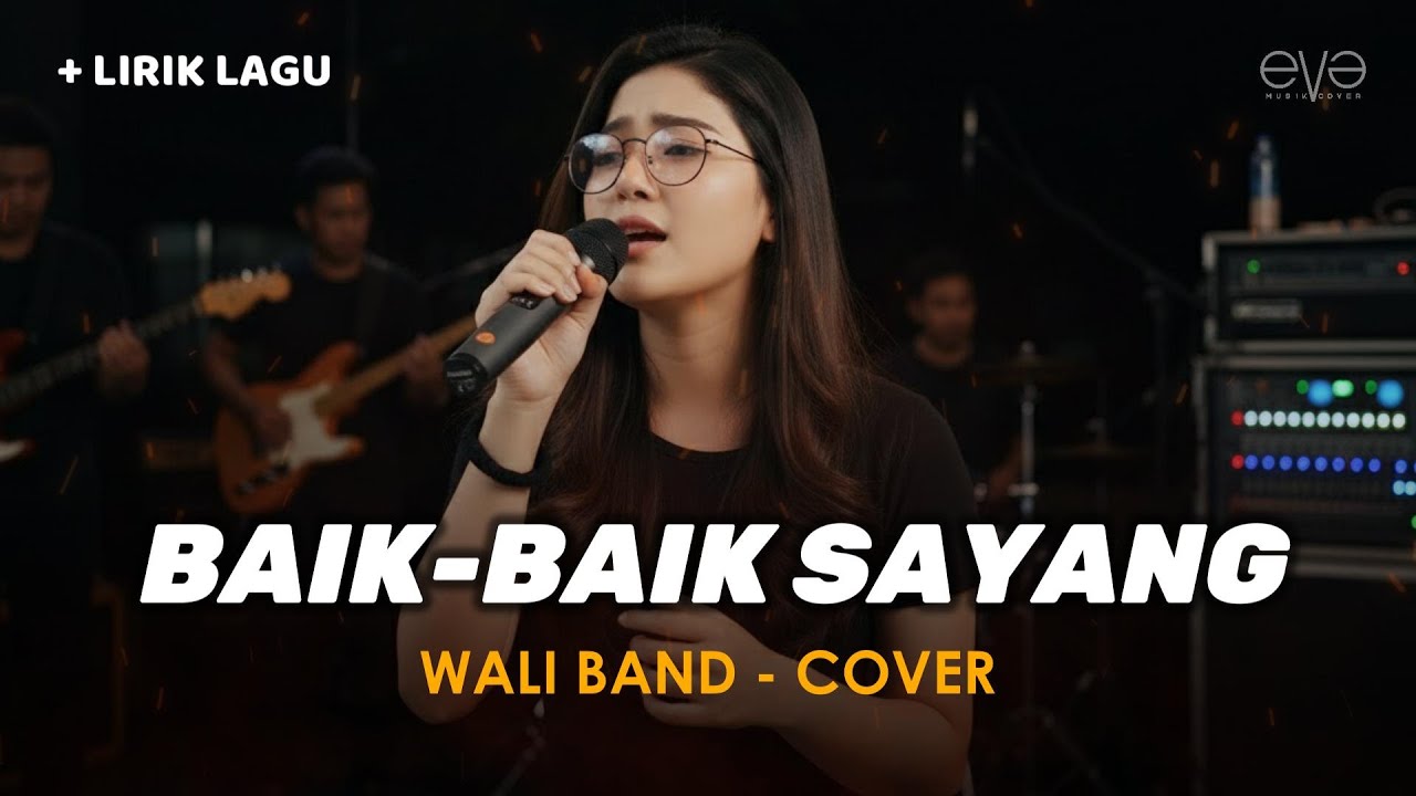 BAIK BAIK SAYANG - WALI (COVER + LIRIK) BY EVA MUSIK