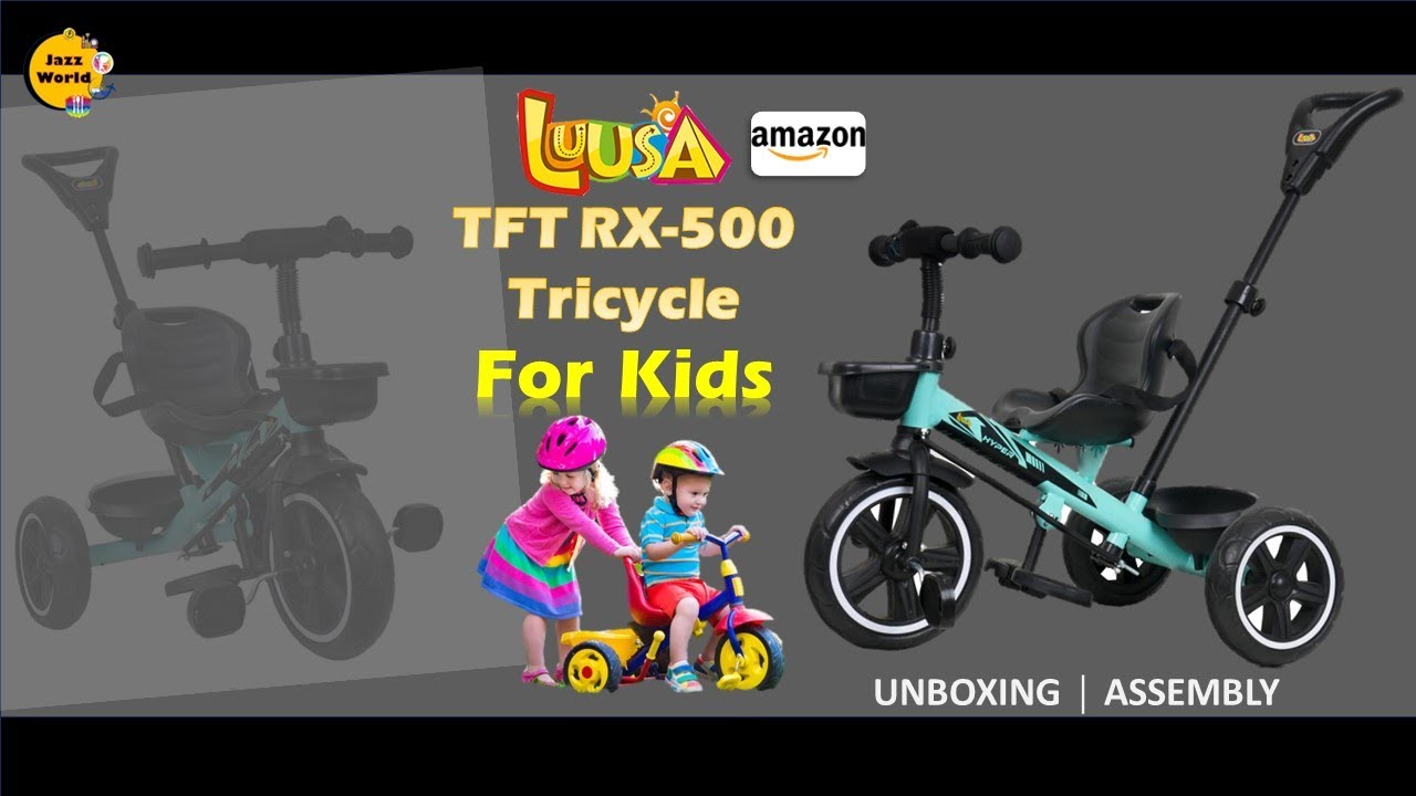 How to Assemble Luusa TFT RX-500 Tricycle for Kids│Amazon