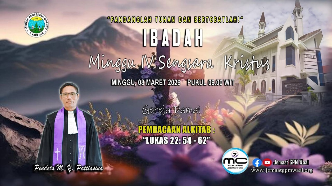 IBADAH MINGGU IV SENGSARA KRISTUS - 08 MARET 2026 (PUKUL 09.00 WIT)