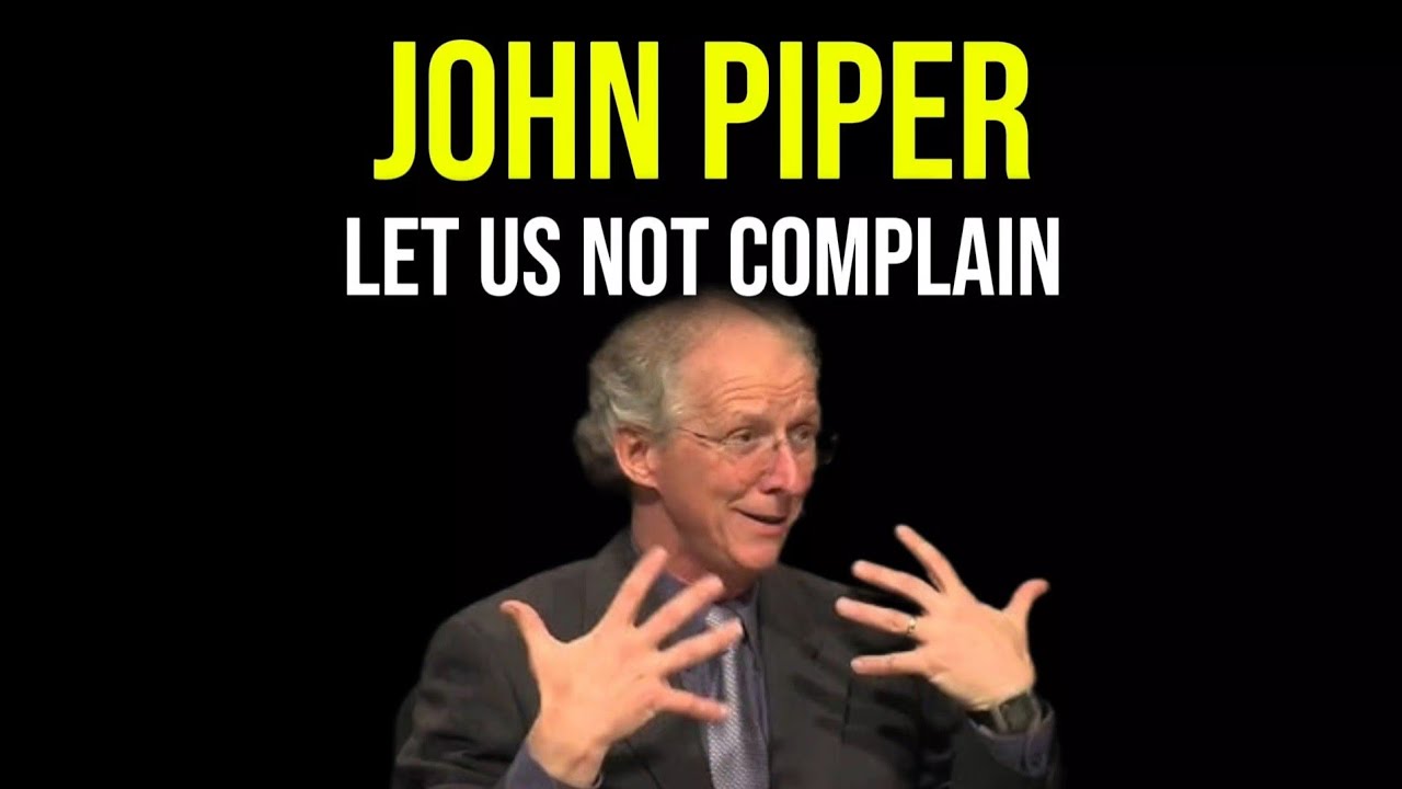 John Piper: Why choose complaining when you could choose gratitude?