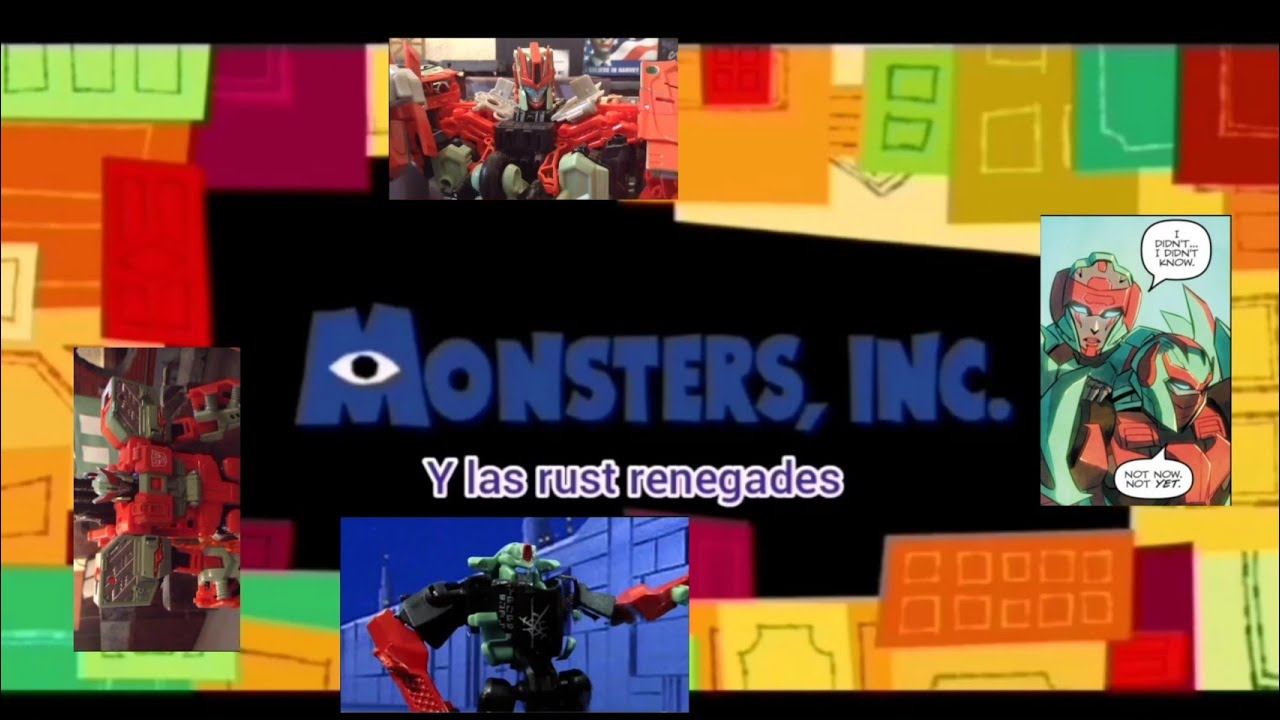 Monsters inc y las rust renegades intro versi&oacute;n 1