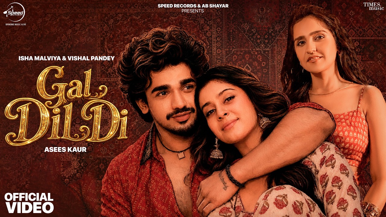 Gal Dil Di  - Asees Kaur | Isha Malviya | Vishal Pandey | New Punjabi Songs 2026