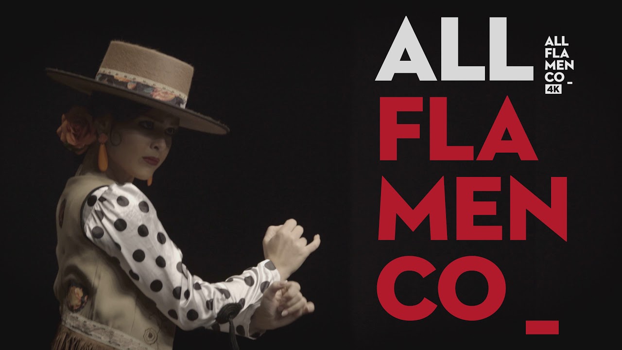 ALL FLAMENCO 4K | PROMO MARZO 18