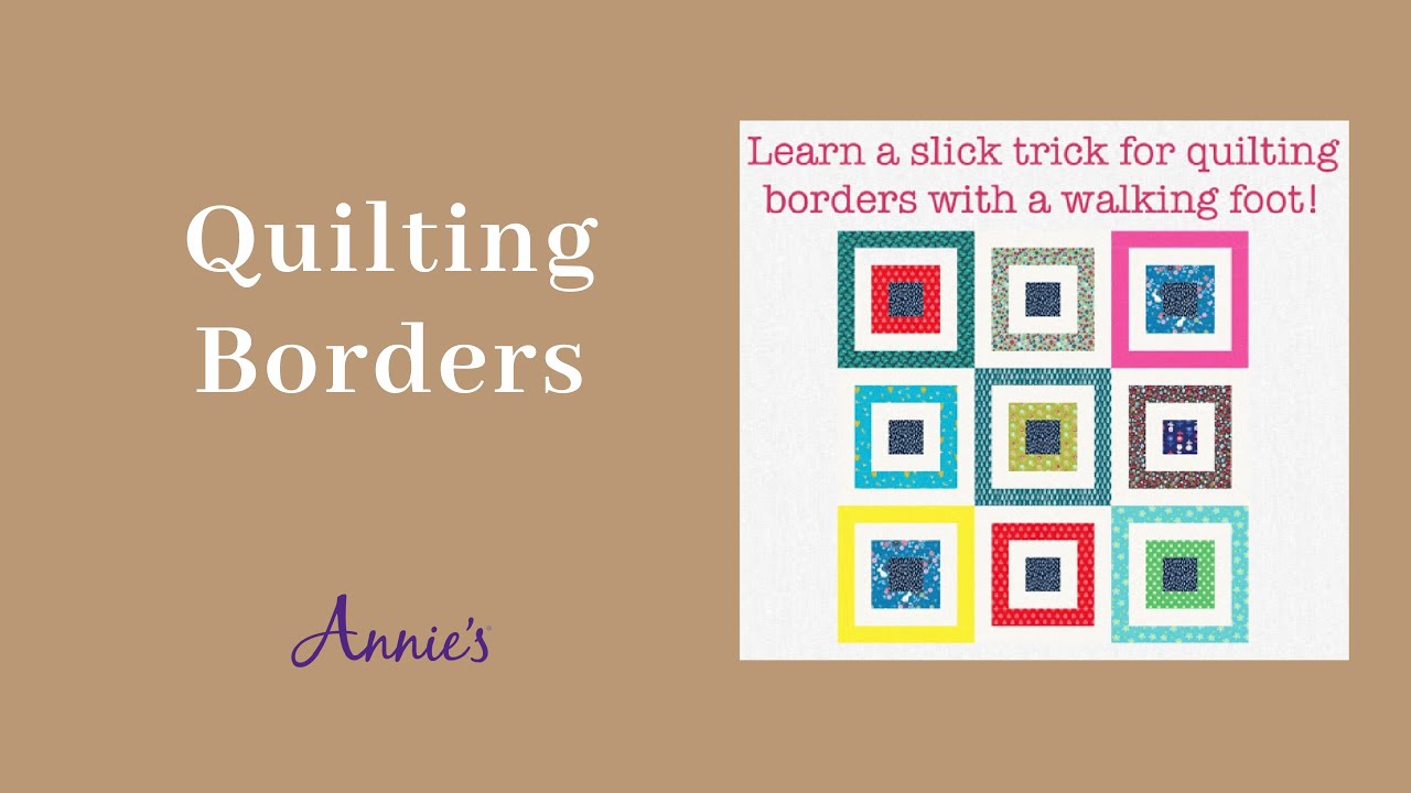 Quilting Borders with a Walking Foot | an Annie's Quilt Tutorial
